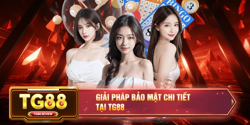 Giải Pháp Bảo Mật Chi Tiết Tại TG88